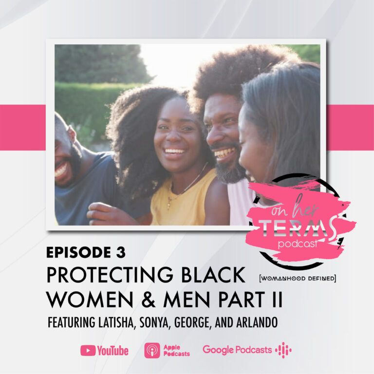 Protecting Black Women and Men Part II